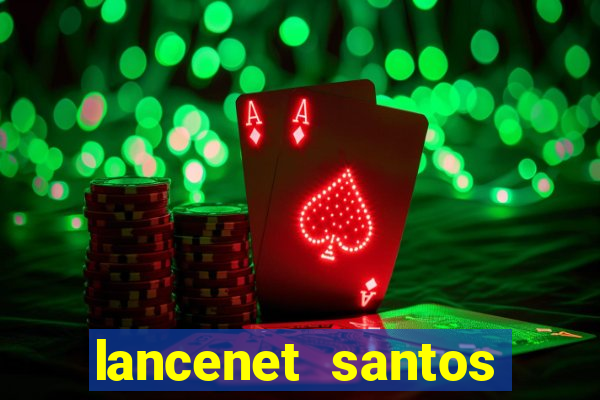 lancenet santos futebol clube